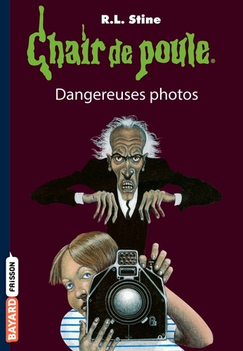 Chair de poule , Tome 03 : Dangereuses photos