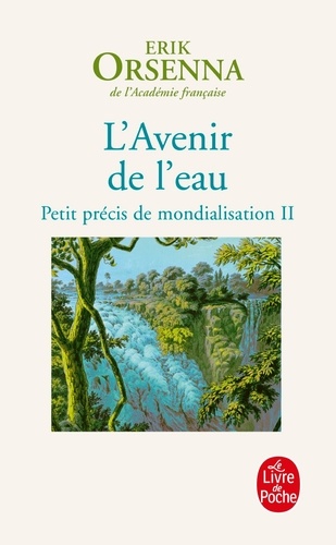 Petit précis de mondialisation  - Tome 2, L'Avenir de l'eau