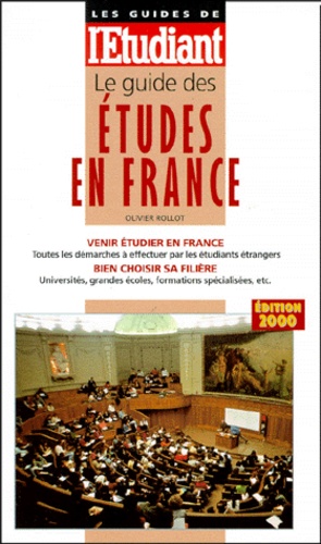 Le guide des études en France. Edition 2000
