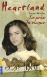 Heartland, tome 4 : Le Prix du risque