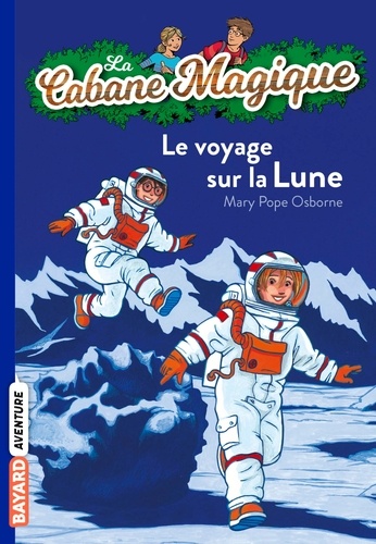 La cabane magique, Tome 07 : Le voyage sur la lune
