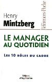 Le manager au quotidien : Les dix rôles du cadre