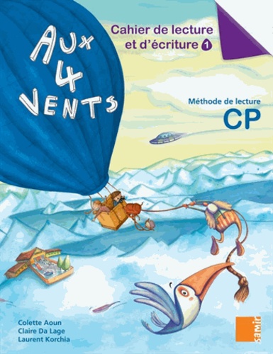 Aux 4 vents CP  - Cahier de lecture et d'écriture 1