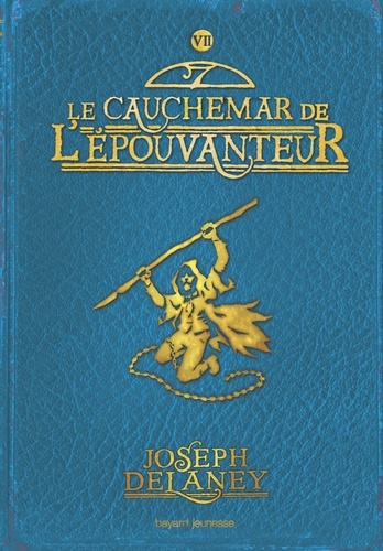 L'Epouvanteur Tome 7