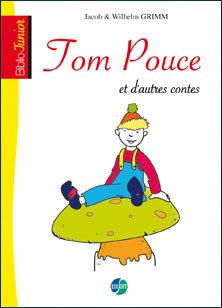 Biblio junior : Tom Pouce et autres contes