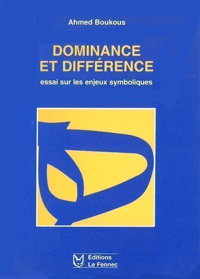 Dominance et différence essai sur les enjeux symboliques