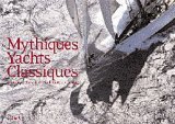 Mythiques Yachts Classiques 