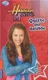 Hannah Montana, Tome 12 : Quitte ou double