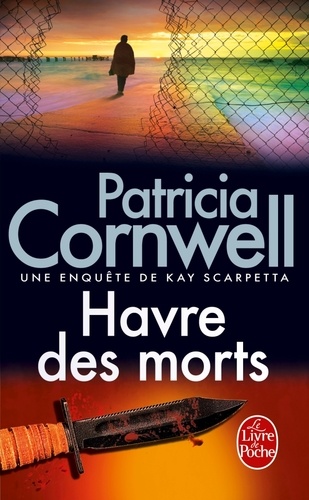 Havre des morts  - Une enquête de Kay Scarpetta