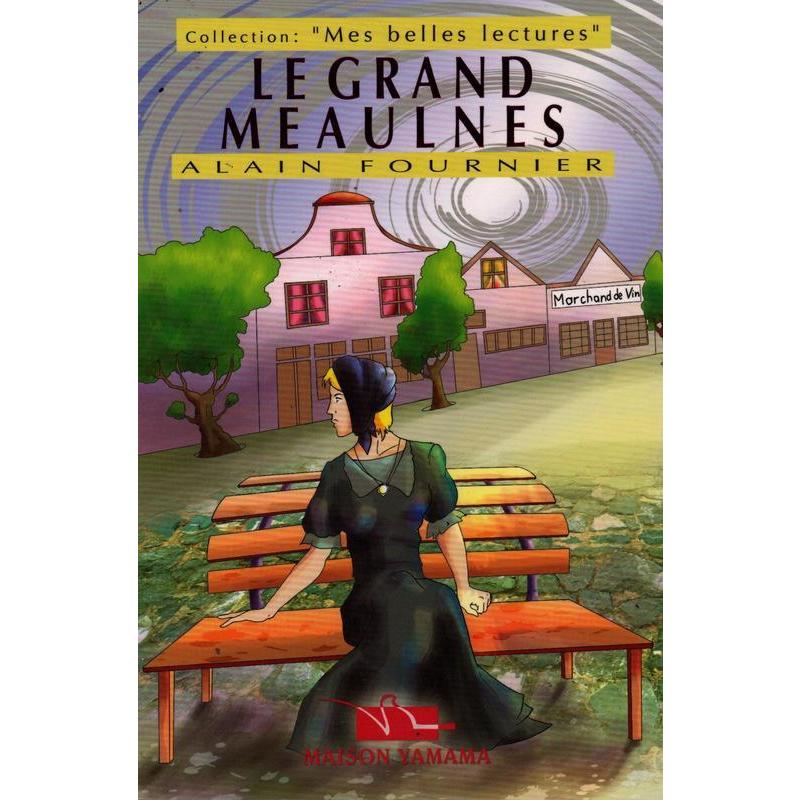 Mes belles lectures Le grand Meaulnes