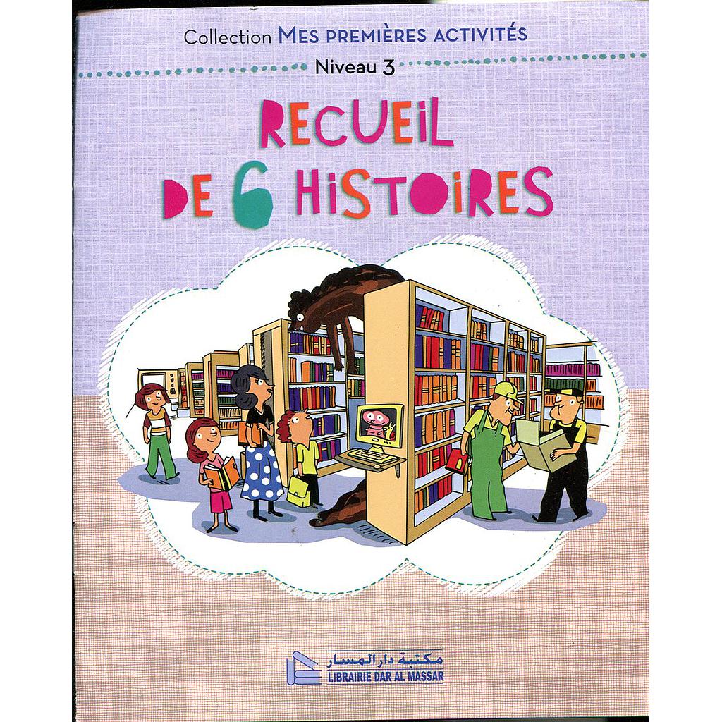 Collection Mes premières activités Niveau 3 Recueil de 6 histoires