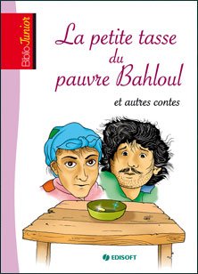 Biblio junior : La petite tasse du pauvre Bahloul et autres contes.