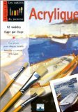 Acrylique : 12 modèles étape par étape