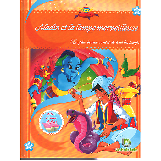 Les plus beaux contes de tous les temps : Aladin et la lampe merveilleuse