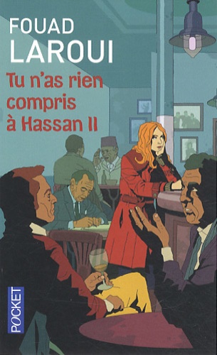 Tu n'as rien compris à Hassan II