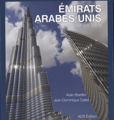 Emirats Arabes Unis  - L'avenir en face                      - Beau Livre