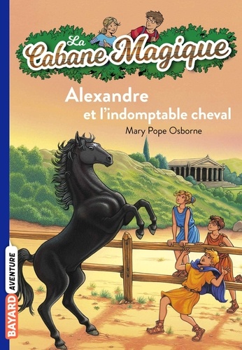 La Cabane Magique, Tome 44 : Alexandre et l'indomptable cheval