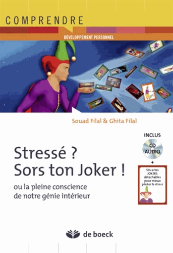 Stressé ? Sors ton joker !  - Ou la pleine conscience de notre génie intérieur