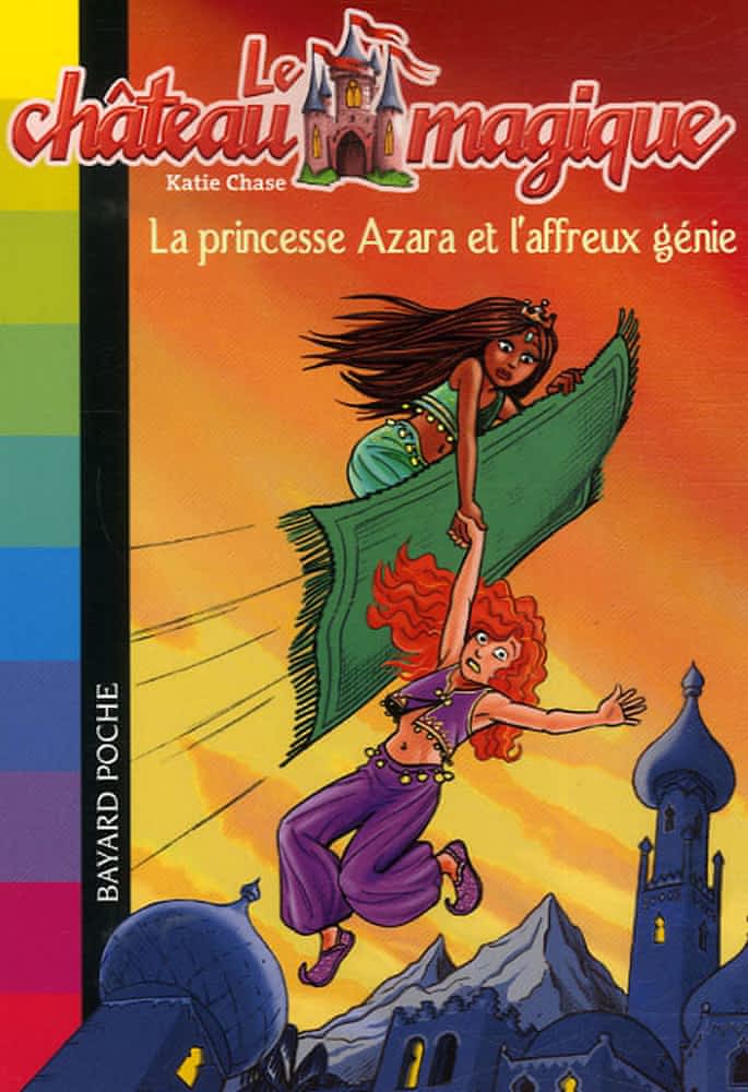Le château magique Tome 1 - La princesse Azara et l'affreux génie