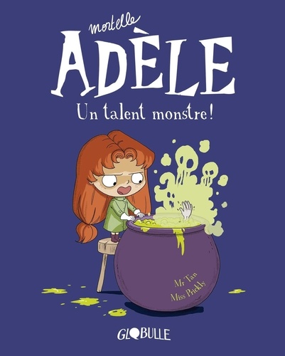 Mortelle Adèle Tome 6 - Un talent monstre !