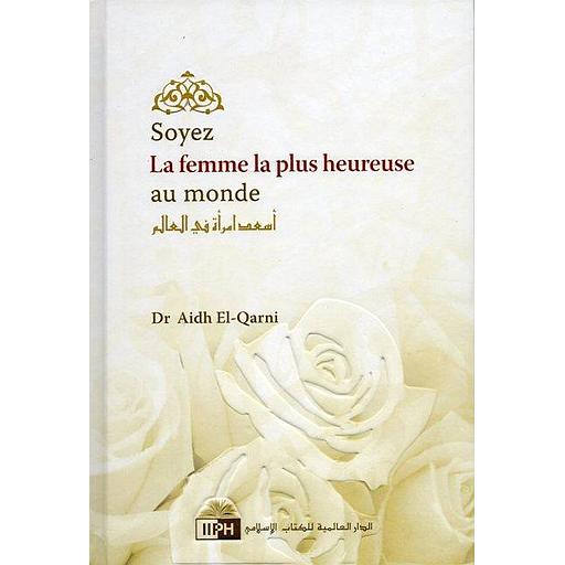 أسعد إمرأة في العالم عربي فرنسي soyez la femme la plus heureuse au monde