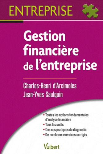 Gestion financière de l'entreprise  - Analyse financière, Méthodologie du diagnostic, Gestion des investissements et des financements