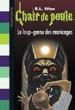 chair de poule:Le loup-garou des marécages