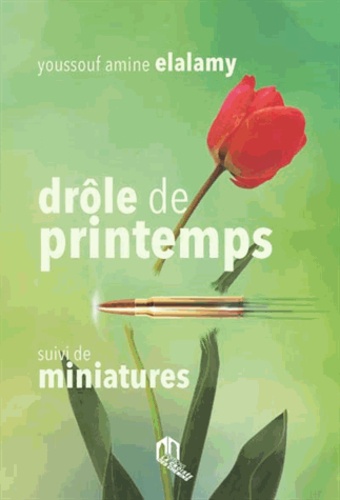 Drôle de printemps suivi de Miniatures