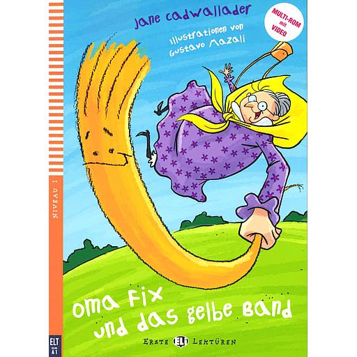 Oma Fix und das gelbe Band  - Niveau 1 - A1