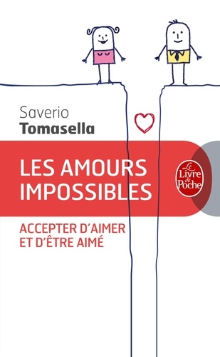 Les amours impossibles  - Accepter d'aimer et d'être aimé