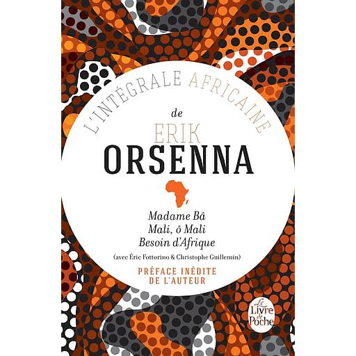Intégrale africaine  - Madame Bâ ; Mali, ô Mali ; Besoin d'Afrique ; Note pour le président de la République François Mitterrand ; Lettre ouverte au président de la République française Jacques Chirac et à son Premier ministre Lionel Jospin