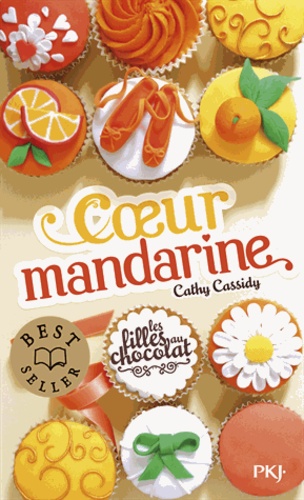 Les filles au chocolat Tome 3 - Coeur mandarine