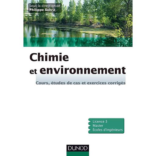 Chimie et environnement  - Cours, études de cas et exercices corrigés