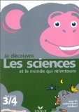 Je découvre Les Sciences et le monde qui m'entoure