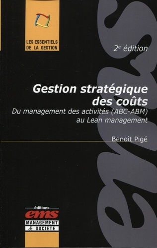 Gestion stratégique des coûts  - Du management des activités (ABC-ABM) au Lean management