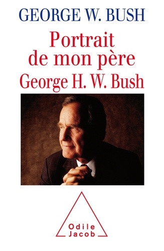 Portrait de mon père  - George H.W. Bush par George W. Bush