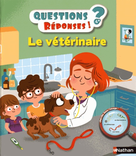 Le vétérinaire - Questions/Réponses - doc dès 4 ans