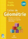 Outils pour les maths CM1 - Cahier de géometrie  