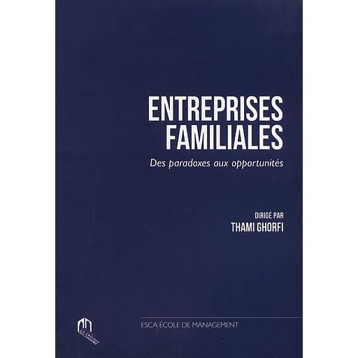 Entreprises Familiales  - Des paradoxes aux opportunités