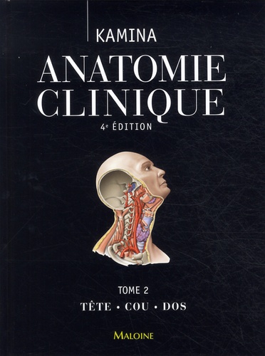 Anatomie clinique  - Tome 2, Tête, cou, dos