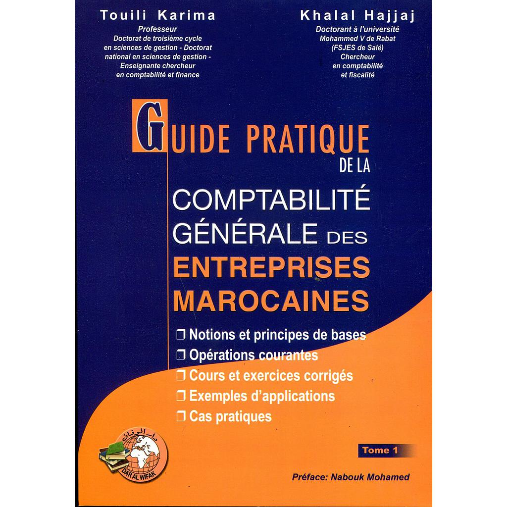 Guide pratique de la comptabilité générale des entreprises Marocaines T1