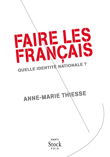 Faire les Français  - Quelle identité nationale ?