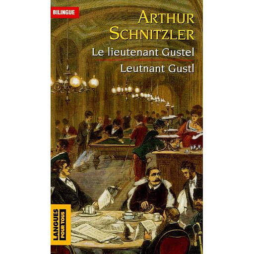 Le lieutenant Gustel : Leutnant Gustl  - Edition bilingue français-allemand