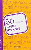 50 exercices d'autohypnose.