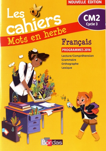 Mots en herbe CM2 Cahier d’exercices - 2017