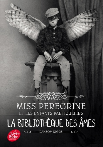 Miss Peregrine et les enfants particuliers Tome 3 - La bibliothèque des âmes