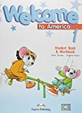 Welcome to America 1 - Student's Book &amp; Workbook