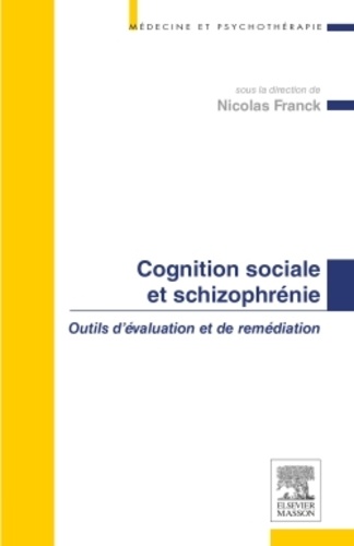 Cognition sociale et schizophrénie  - Outils d'évaluation et de remédiation