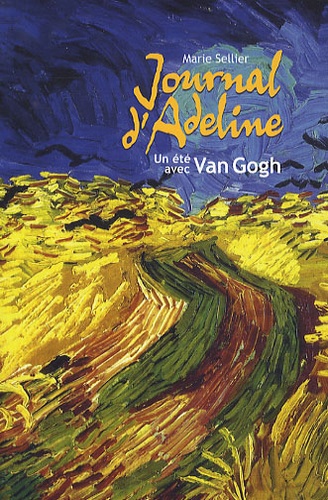 Journal d'Adeline  - Un été de Van Gogh