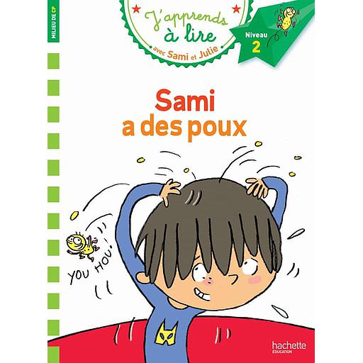 J'apprends à lire avec Sami et Julie - Sami a des poux - Milieu de CP, niveau 2